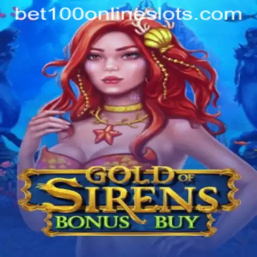 Exploring GoldofSirensBonusBuy: A Deep Dive into the Game with bet100 Strategies