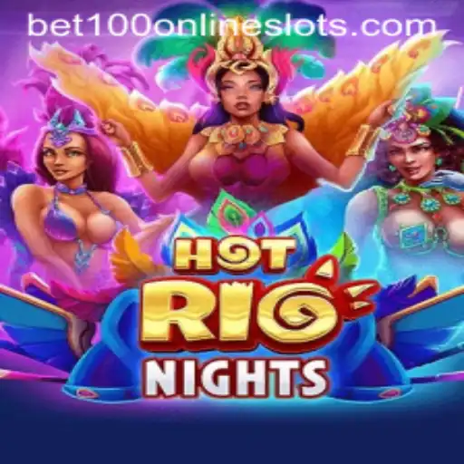HotRioNights: The Ultimate Casino Experience with bet100