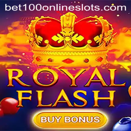 Experience the Thrill of RoyalFlashBuyBonus with Bet100 Strategy